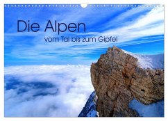 Die Alpen ¿ vom Tal bis zum Gipfel (Wandkalender 2025 DIN A3 quer), CALVENDO Monatskalender - Calvendo;Mosert, Stefan