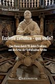 Ecclesia catholica - quo vadis?