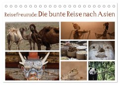 Reisefreu(n)de: Die bunte Reise nach Asien (Tischkalender 2025 DIN A5 quer), CALVENDO Monatskalender - Calvendo;Gruse, Sven