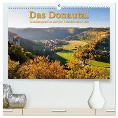 Das Donautal - Wanderparadies auf der Schwäbischen Alb (hochwertiger Premium Wandkalender 2025 DIN A2 quer), Kunstdruck in Hochglanz - Calvendo;Keller, Markus