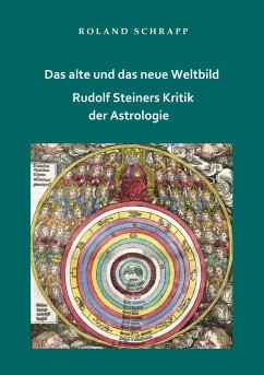 Das alte und das neue Weltbild - Rudolf Steiners Kritik der Astrologie