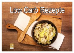 Low Carb - Leichte Rezepte für jeden Tag (Wandkalender 2025 DIN A2 quer), CALVENDO Monatskalender - Calvendo;Steiner, Carmen