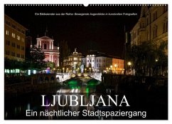 Ljubljana - Ein nächtlicher Stadtspaziergang (Wandkalender 2025 DIN A2 quer), CALVENDO Monatskalender