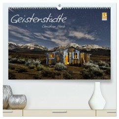 Geisterstädte Christian Heeb (hochwertiger Premium Wandkalender 2025 DIN A2 quer), Kunstdruck in Hochglanz