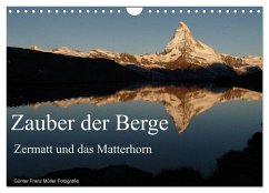 Zauber der Berge Zermatt und das Matterhorn (Wandkalender 2025 DIN A4 quer), CALVENDO Monatskalender - Calvendo;Franz Müller Fotografie, Günter