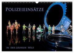 Polizeieinsätze, in der großen Welt (Wandkalender 2025 DIN A3 quer), CALVENDO Monatskalender