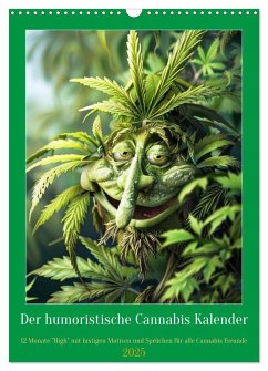 Der humoristische Cannabis Kalender (Wandkalender 2025 DIN A3 hoch), CALVENDO Monatskalender - Calvendo;Rübsamen - www.crazyartpics.com, Peter