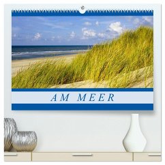 Am Meer (hochwertiger Premium Wandkalender 2025 DIN A2 quer), Kunstdruck in Hochglanz