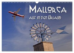 Mallorca - auf in den Urlaub (Wandkalender 2025 DIN A3 quer), CALVENDO Monatskalender - Calvendo;Blume, Hubertus