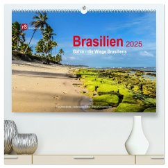 Brasilien 2025 Bahia - die Wiege Brasiliens (hochwertiger Premium Wandkalender 2025 DIN A2 quer), Kunstdruck in Hochglanz