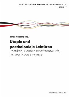 Utopie: Postkoloniale Lektüren - Riechers, Hans-Christian