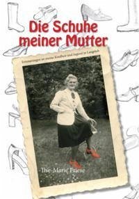 Die Schuhe meiner Mutter - Friese, Ilse-Marie