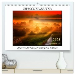 Zwischenzeiten - Zeiten zwischen Tag und Nacht (hochwertiger Premium Wandkalender 2025 DIN A2 quer), Kunstdruck in Hochglanz - Calvendo;Roder, Peter