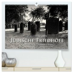 Vergessene Orte: Jüdische Friedhöfe in Nordhessen / Landkreis Kassel (hochwertiger Premium Wandkalender 2025 DIN A2 quer), Kunstdruck in Hochglanz Vergessene Orte: Jüdische Friedhöfe in Nordhessen / Landkreis Kassel (hochwertiger Premium Wandkalender 2025 DIN A2 quer), Kunstdruck in Hochglanz