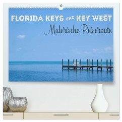 FLORIDA KEYS UND KEY WEST Malerische Reiseroute (hochwertiger Premium Wandkalender 2025 DIN A2 quer), Kunstdruck in Hochglanz