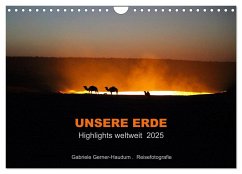 Unsere Erde Highlights weltweit 2025 (Wandkalender 2025 DIN A4 quer), CALVENDO Monatskalender