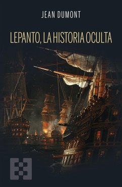 Lepanto, la historia oculta (eBook, PDF) - Dumont, Jean