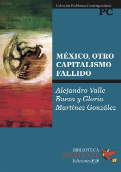 México, otro capitalismo fallido (eBook, PDF) - Baeza, Alejandro Valle; González, Gloria Martínez