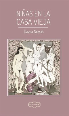 Niñas en la casa vieja (eBook, ePUB) - Novak, Dazra