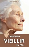 Comment vieillir en paix (eBook, ePUB) Comment vieillir en paix (eBook, ePUB)