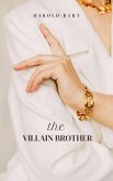 The Villain Brother (A Scoundrel, #1) (eBook, ePUB)