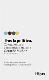 Tras la política. Coloquio con el pensamiento italiano (eBook, ePUB)