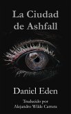 La Ciudad de Ashfall (eBook, ePUB) La Ciudad de Ashfall (eBook, ePUB)