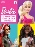 Barbie Tu peux être tout ce que tu veux, Collection 3 (eBook, ePUB)