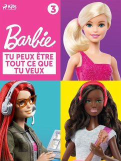Barbie Tu peux être tout ce que tu veux, Collection 3 (eBook, ePUB) Cover Barbie Tu peux être tout ce que tu veux, Collection 3 (eBook, ePUB)