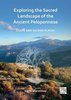 Exploring the Sacred Landscape of the Ancient Peloponnese - Marantou, Eleni (Ionian University)