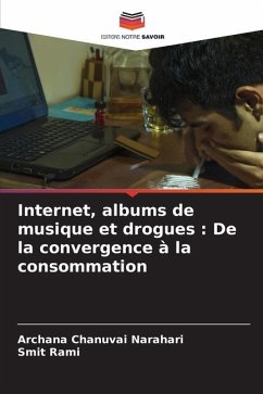 Internet, albums de musique et drogues : De la convergence à la consommation - Chanuvai Narahari, Archana;Rami, Smit