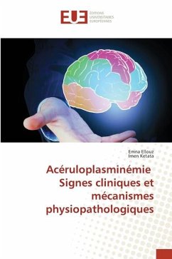 Acéruloplasminémie Signes cliniques et mécanismes physiopathologiques - ELLOUZ, EMNA;Ketata, Imen