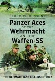 Panzer Aces of the Wehrmacht and the Waffen-SS Panzer Aces of the Wehrmacht and the Waffen-SS