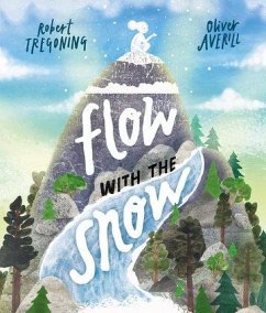 Flow with the Snow - Tregoning, Robert