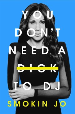 You Don't Need a Dick to DJ - Jo, Smokin
