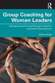 Group Coaching for Women Leaders Group Coaching for Women Leaders