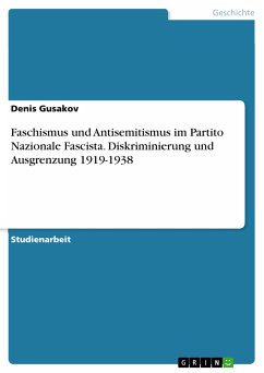 Faschismus und Antisemitismus im Partito Nazionale Fascista. Diskriminierung und Ausgrenzung 1919-1938 (eBook, PDF)