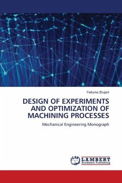 DESIGN OF EXPERIMENTS AND OPTIMIZATION OF MACHINING PROCESSES