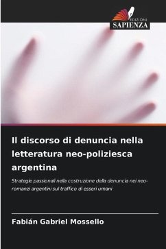 Il discorso di denuncia nella letteratura neo-poliziesca argentina - Mossello, Fabián Gabriel