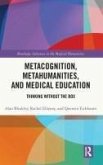 Metacognition, Metahumanities, and Medical Education