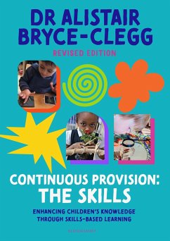 Continuous Provision: The Skills - Bryce-Clegg, Dr Alistair