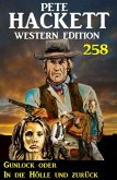 Gunlock oder In die Hölle und zurück: Pete Hackett Western Edition 258 (eBook, ePUB)