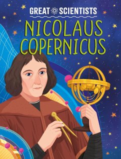Great Scientists: Nicolaus Copernicus - Baker, Anna