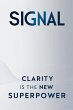 Signal: Clarity is the new Superpower... - Bild 1