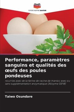 Performance, paramètres sanguins et qualités des ¿ufs des poules pondeuses - Osundare, Taiwo