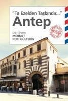 Ta Ezelden Taskindir... Antep - Nuri Gültekin, Mehmet