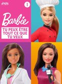 Barbie Tu peux être tout ce que tu veux - Collection 1 (eBook, ePUB)