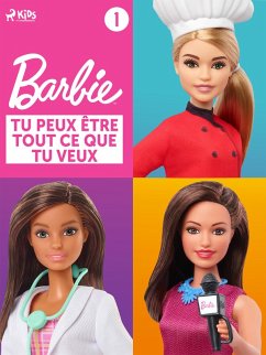 Barbie Tu peux être tout ce que tu veux - Collection 1 (eBook, ePUB) - Mattel