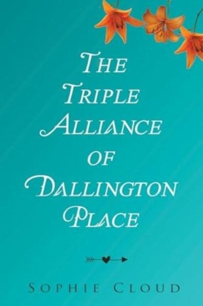 The Triple Alliance of Dallington Place The Triple Alliance of Dallington Place