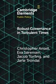 Robust Governance in Turbulent Times - Ansell, Christopher; Sørensen, Eva; Torfing, Jacob; Trondal, Jarle